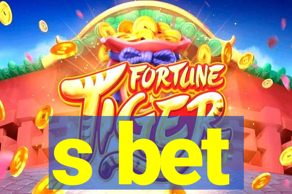 s bet